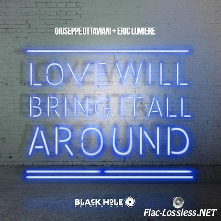 Giuseppe Ottaviani feat. Eric Lumiere - Love Will Bring It All Around (2013) FLAC (tracks)