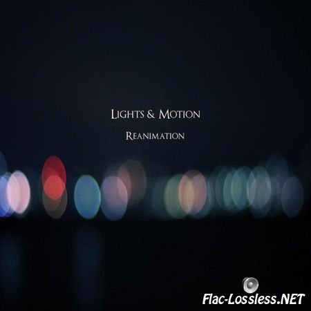 Lights & Motion - Reanimation (2013) FLAC (tracks)
