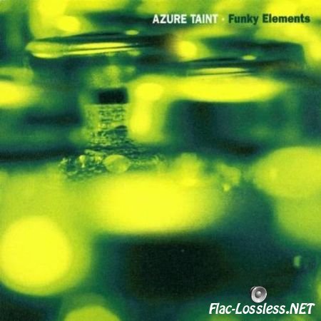 Azure Taint - Funky Elements (2000) FLAC (image + .cue)