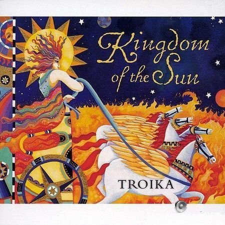 Troika - Kingdom of the Sun (2003) FLAC (image + .cue)