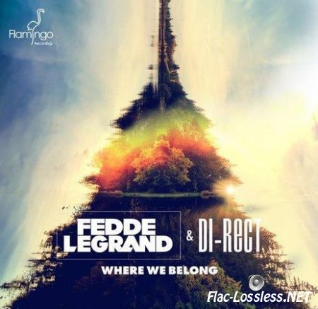 Fedde Le Grand feat. Di-Rect - Where We Belong (2013) FLAC (tracks)