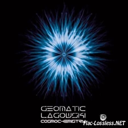 Geomatic vs Lagowski - Cosmochemistry (2014) FLAC (tracks)