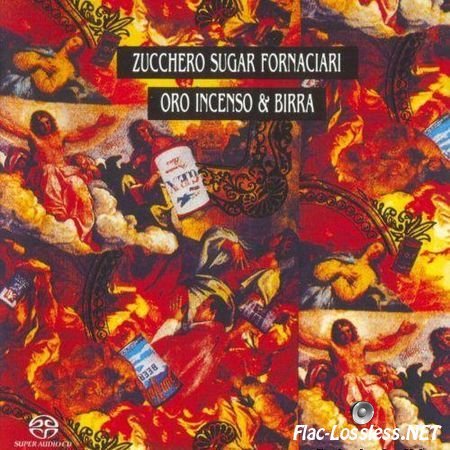 Zucchero Sugar Fornaciari вЂ“ Oro Incenso & Birra (1989/2004) FLAC (tracks)