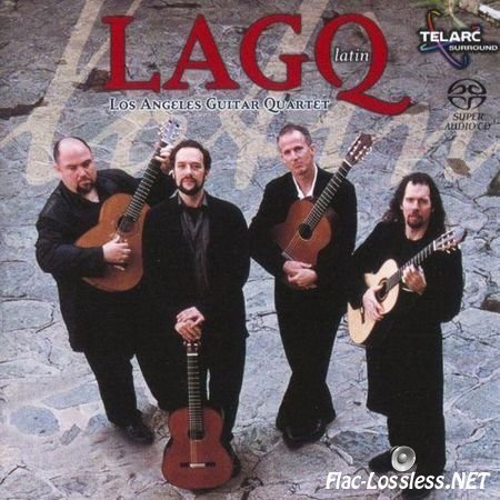 Los Angeles Guitar Quartet - LAGQ Latin (2002) FLAC (tracks)