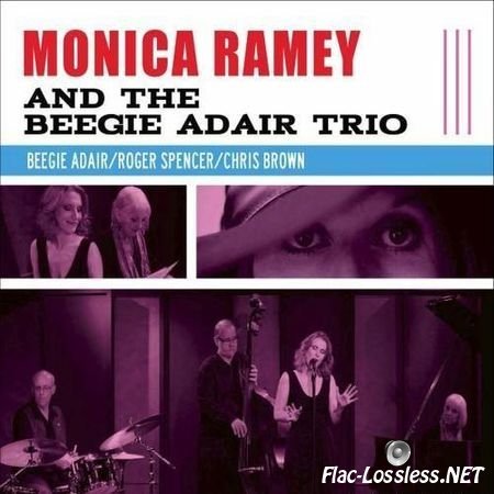Monica Ramey and the Beegie Adair Trio - Monica Ramey and the Beegie Adair Trio (2013) FLAC (image + .cue)