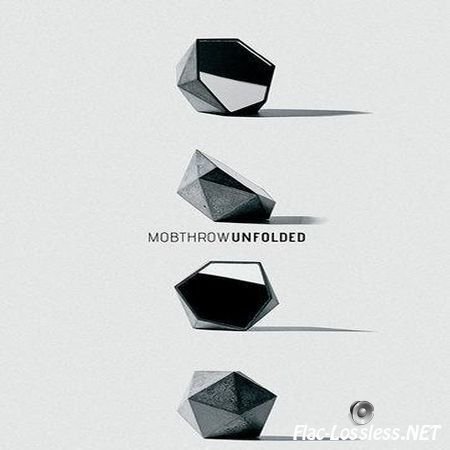 Mobthrow - Unfolded (2014) FLAC (tracks)