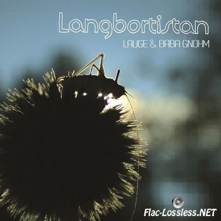 Lauge & Baba Gnohm - Langbortistan (2011) FLAC (tracks)