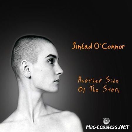 Sinead O'Connor - Another Side Of The Story (2013) FLAC (image + .cue)