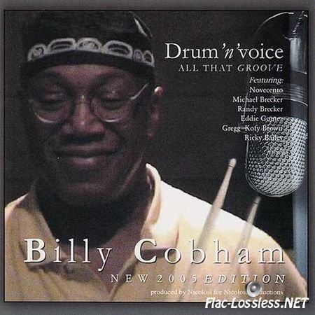 Billy Cobham - Drum 'n' Voice: All That Groove (2004) FLAC (image + .cue)