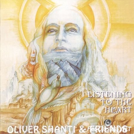 Oliver Shanti & Friends - Listening to the Heart (1987) FLAC (tracks+.cue)