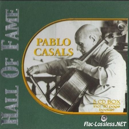 Pablo Casals - Hall Of Fame (2002) FLAC (image + .cue)