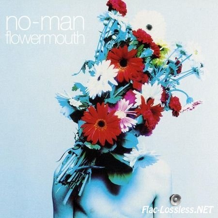No-Man - Flowermouth (1994/2005) FLAC (tracks + .cue)