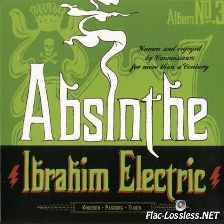 Ibrahim Electric - Absinthe (2006) FLAC (tracks + .cue)