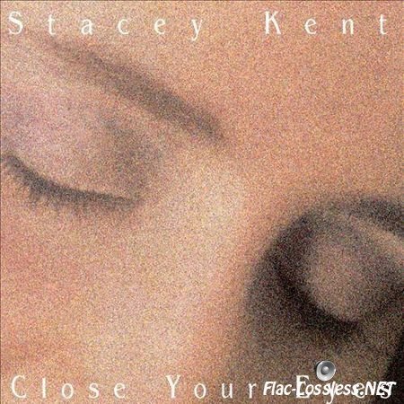 Stacey Kent - Close Your Eyes (1997) FLAC (image + .cue)