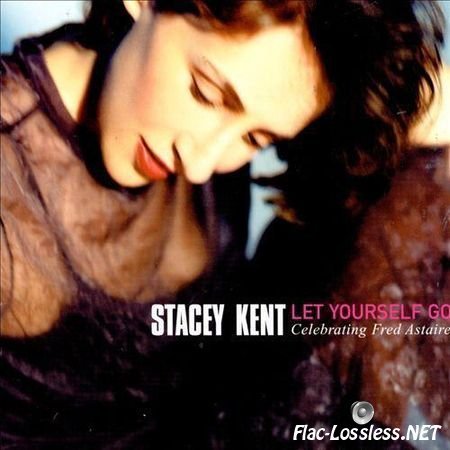 Stacey Kent - Let Yourself Go: Celebrating Fred Astaire (1999) FLAC (image + .cue)