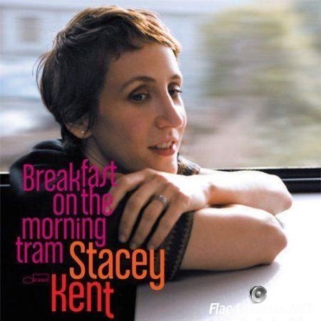 Stacey Kent - Breakfast on the Morning Tram (2007) FLAC (image + .cue)