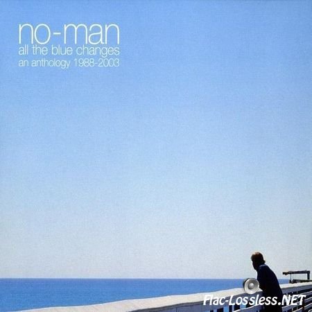 No-Man - All the Blue Changes: an Anthology 1988-2003 (2006) FLAC (tracks + .cue)