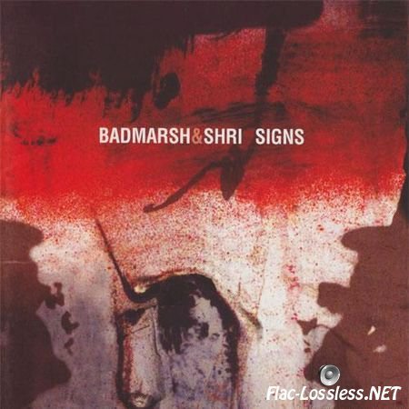 Badmarsh & Shri - Signs (2001) FLAC (tracks + .cue)