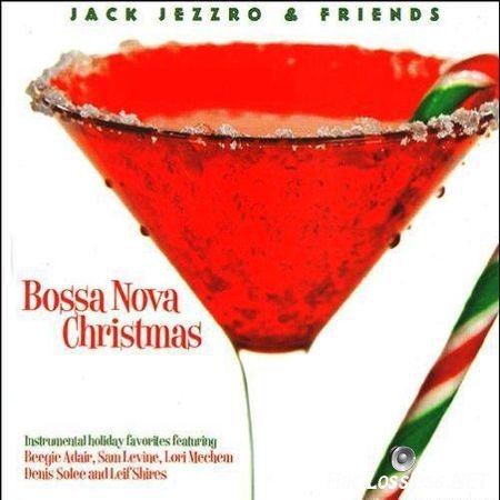 Jack Jezzro & Friends - Bossa Nova Christmas (2009) FLAC (image + .cue)