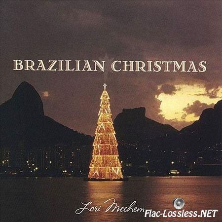 Lori Mechem - Brazilian Christmas (2005) FLAC (image + .cue)