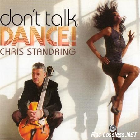 Chris Standring - Don't Talk, Dance (2014) FLAC (image + .cue)