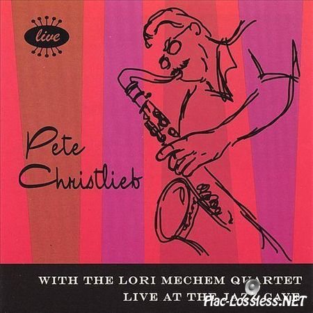 Pete Christlieb with The Lori Mechem Quartet - Live at The Jazz Cave (2006) FLAC (image + .cue)
