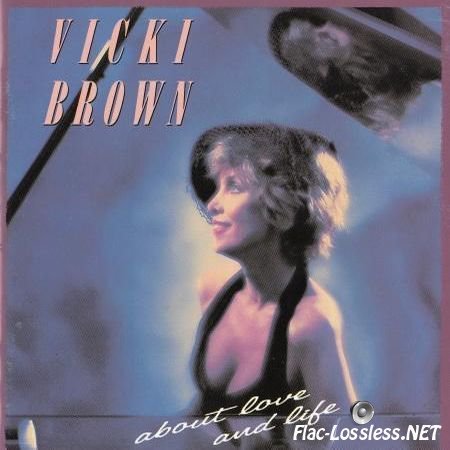 Vicki Brown - About Love And Life (1990) FLAC (image + .cue)