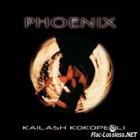 Kailash Kokopelli - Phoenix (2004) FLAC (tracks)