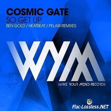 Cosmic Gate - So Get Up (Remixes) (2013) FLAC (tracks)