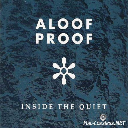 Aloof Proof - Inside The Quiet (1995) FLAC (tracks + .cue)