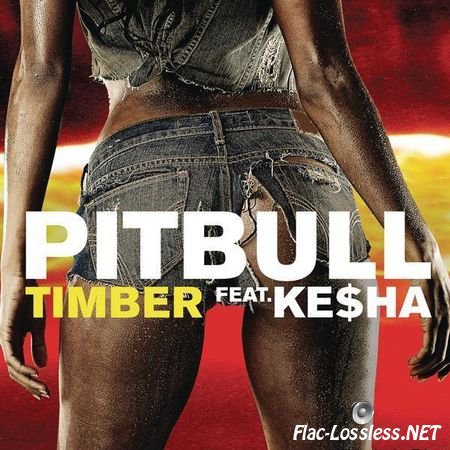 Pitbull feat. Ke$ha - Timber (2013) FLAC (tracks)