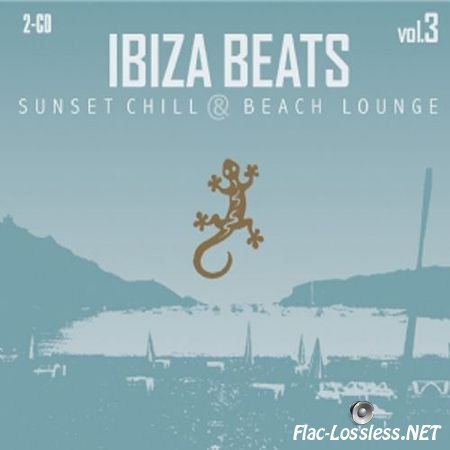 VA - Ibiza Beats vol.3 - Sunset Chill & Beach Lounge (2010) FLAC (image + .cue)