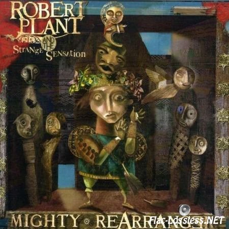 Robert Plant and The Strange Sensation - Mighty Rearranger (2005) FLAC (image + .cue)