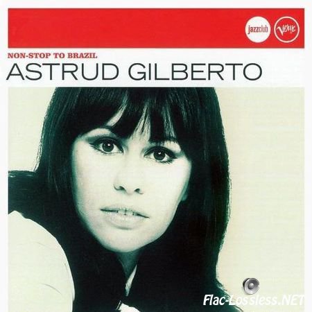 Astrud Gilberto - Non-Stop To Brazil (2006) FLAC (image + .cue)