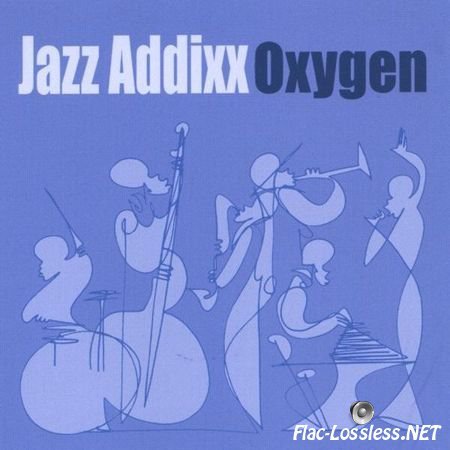 Jazz Addixx - Oxygen (2005) FLAC (tracks + .cue)