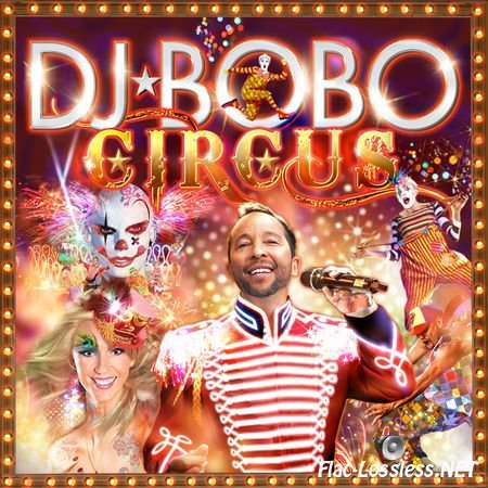 DJ Bobo - Circus (2014) FLAC (image + .cue)