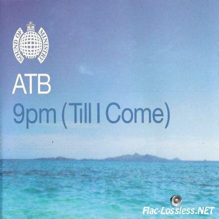 ATB - 9 PM (Till I Come) (UK Single) (1999) FLAC (tracks + .cue)