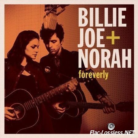 Billie Joe & Norah - Foreverly (2013) FLAC (tracks + .cue)