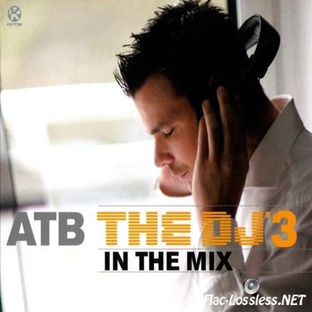 ATB & VA - The DJ 3 In the mix (2006) FLAC (tracks + .cue)