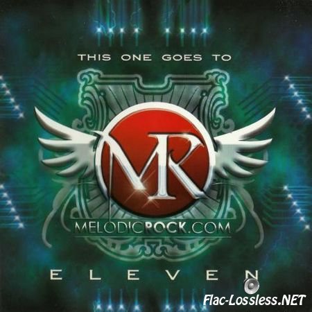 VA - Melodic Rock Vol.11 - This One Goes To Eleven (2013) FLAC (image + .cue)