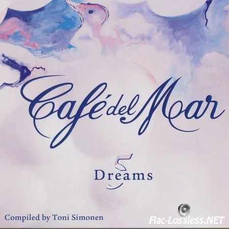 VA - Cafe Del Mar - Dreams 5 (2012) FLAC (tracks + .cue)