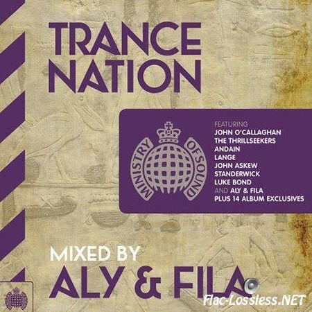 VA - Ministry Of Sound: Trance Nation (Mixed By Aly & Fila) (2014) FLAC (tracks)