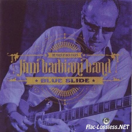 Jimi Barbiani Band - Blue Slide (2014) FLAC (image + .cue)