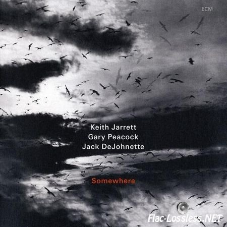 Keith Jarrett, Gary Peacock, Jack DeJohnette - Somewhere (2013) FLAC (tracks + .cue)