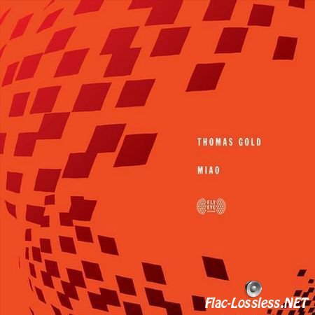 Thomas Gold - MIAO (2012) FLAC (tracks)