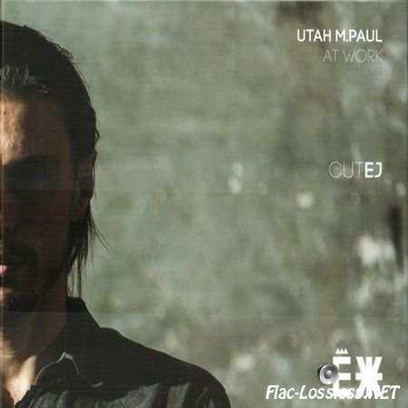 VA - Utah M. Paul At Work - CUTEJ (2013) FLAC (tracks + .cue)