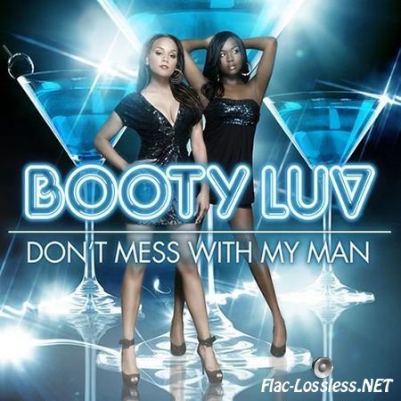 Booty Luv - Don't Mess With My Man (2008) FLAC (tracks + .cue)