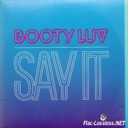 Booty Luv - Say It (2009) FLAC (tracks + .cue)