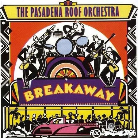 The Pasadena Roof Orchestra - Breakaway (1991) FLAC (tracks + .cue)