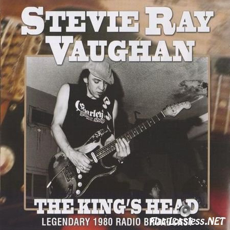 Stevie Ray Vaughan - The King's Head (2013) FLAC (image + .cue)